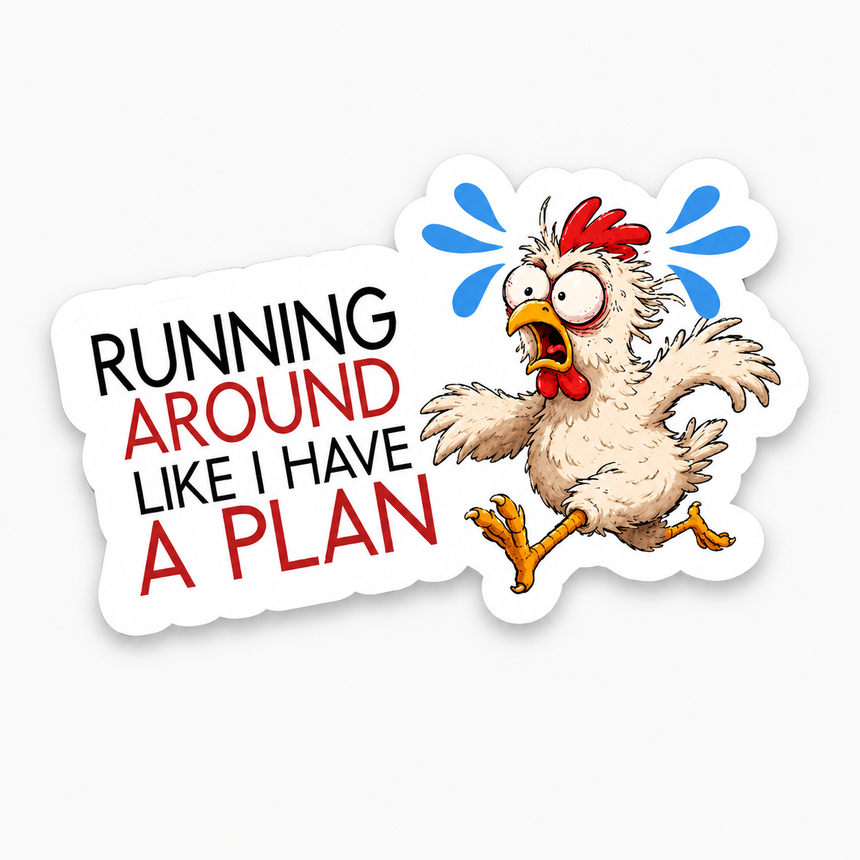 Running Around Like I Have a Plan Chicken Sticker – 10cm