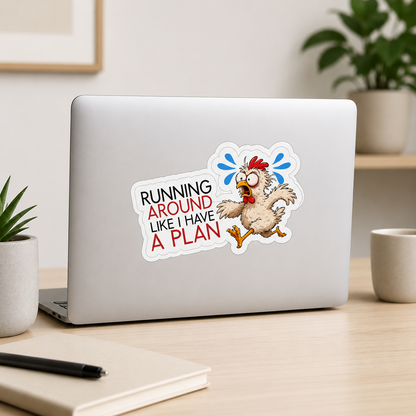 Running Around Like I Have a Plan Chicken Sticker – 10cm