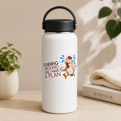 Running Around Like I Have a Plan Chicken Sticker – 10cm