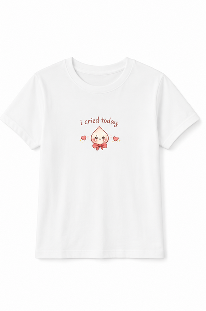 I Cried Today T-Shirt