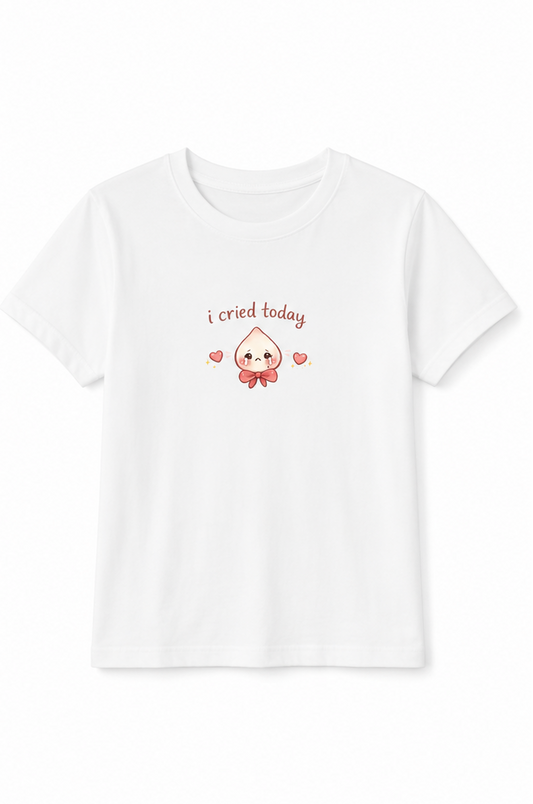 I Cried Today T-Shirt