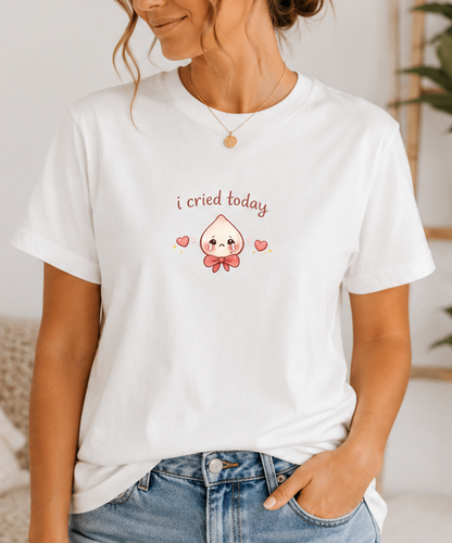 I Cried Today T-Shirt