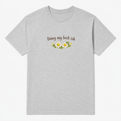 Doing My Best-ish T-Shirt
