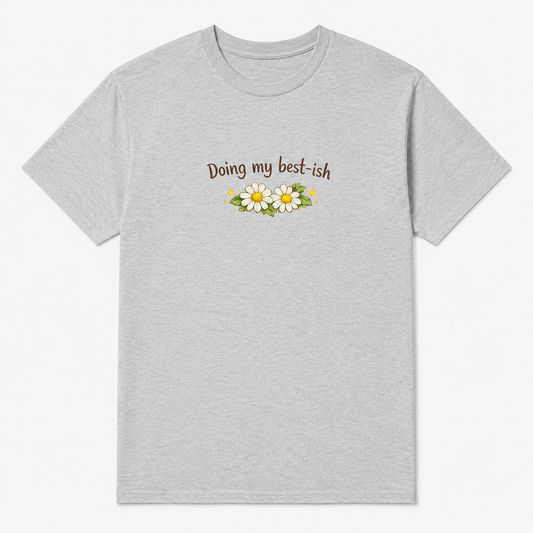Doing My Best-ish T-Shirt